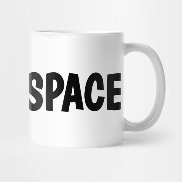 I Need Space by aybstore